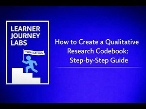 How to Create a Qualitative Research Codebook: A Step by Step Guide