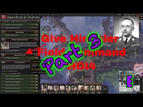 Giving Himmler Field Command Sparks German Civil War- Hoi4 Event and Decisions