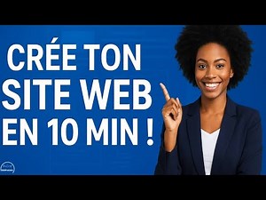 Créez Votre Site Web en 10 Minutes – Rapide, Simple et Professionnel ! (Tutoriel Débutant 2025)
