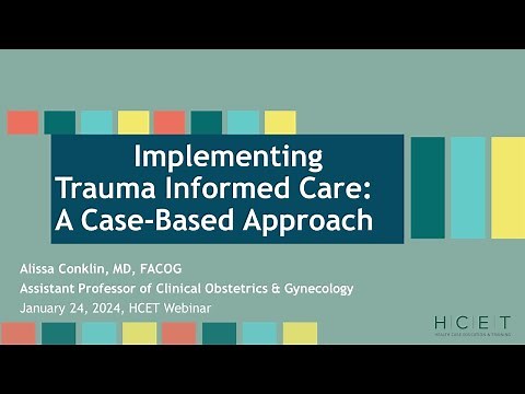 Implementing Trauma Informed Care: A Case-Based Approach