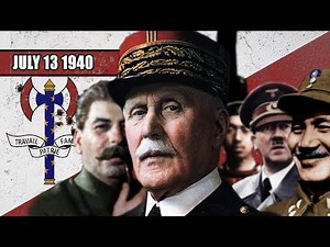 046 - The Dictator of France - The Rise of Philippe Pétain - WW2 - 046 - July 13 1940