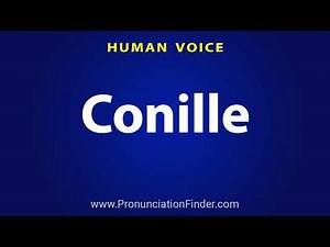 How To Pronounce Conille