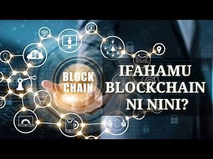BLOCKCHAIN NI NINI @SimuliziDhahiri