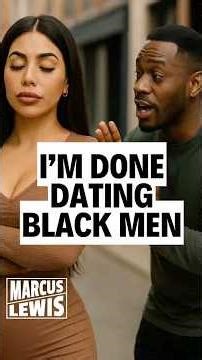 I'M DONE DATING BLACK MEN.. Black Men don't give $1500 when i ask for it on the daily..