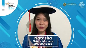 Natasha merupakan wisudawan dengan predikat Summa Cum Laude jurusan Sistem Informasi BINUS ONLINE LEARNING dan juga sebagai Best Graduate dari PJJ Sistem Informasi dengan IPK 4.00. Setelah lulus, Natasha akan fokus berkarier di bidang IT dan mengembangkan diri untuk membangun bangsa. #Wisuda62BINUSUNIVERSITY #BINUSONLINELEARNING #KuliahFleksibelLulusanBerkualitas #BINUSGROUP #FosteringandEmpowering #EmpoweringSociety #BuildingTheNation #Menuju40TahunBinusBerkarya #40thBINUS #Lustrum8BINUS #DiesN