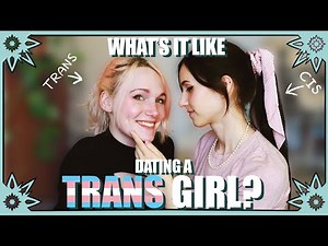 What's it like dating a trans person?