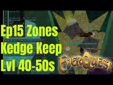 Ep15 Kedge Keep Info (Lvl 40-50) Everquest TLP