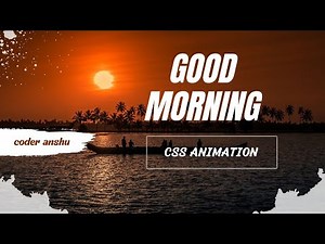 Good Morning! Animation Using Html, Css | Create a simple Animation using CSS