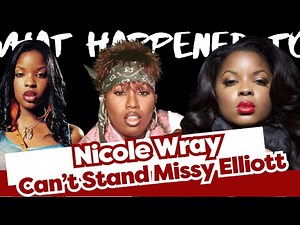 Nicole Wray Finally Opens Up About Why She Can’t Stand Missy Elliott