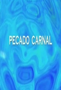 Pecado carnal - Movie