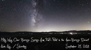 The Milky Way over Borrego Springs, California Captured from Font's Point in the Anza-Borrego Desert Kevin: "Timelapse of a late-season Milky Way moving across the sky over badlands (visible towards the end when the moon rises and lights up the ground) and the town of Borrego Springs, California." "Font's Point is a scenic viewpoint in the Borrego Badlands area of the Anza-Borrego Desert State Park in San Diego County. I've heard some people call it 'San Diego's Grand Canyon'." "The area is name