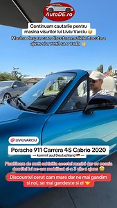 @liviu_varciu vine sa vada Porsche 911 Carrera 4S Cabrio 2020 chiar cum a ajuns din Germania 🇩🇪 #autode #cars #masini #evaluari #buyback | AutoDE.ro