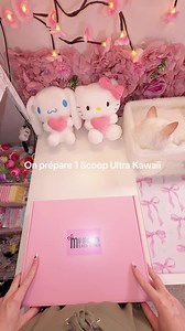 Lycky Scoop Ultra Kawaii : préparation d’une box mystère