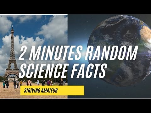2 Minutes of Random Science Facts