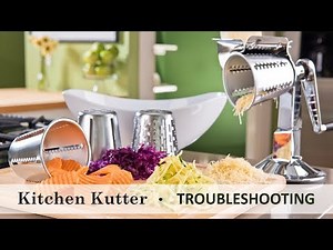 Kitchen Kutter Troubleshooting