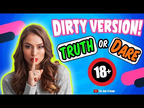 Truth or Dare Party Game (Dirty Version)