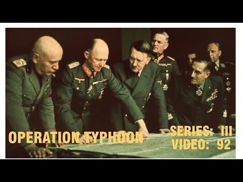 Operation Typhoon (Hitler's 1941 Moscow Campaign): Series III, Video 92