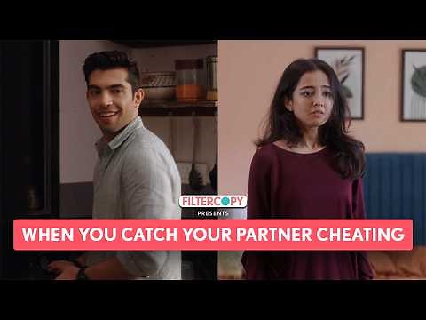 FilterCopy | When Your Partner Cheats On You | Ft. Tanya Sharma, Aiman Kalia #breakup #cheating