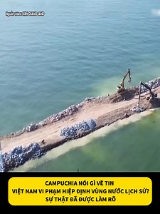 200K views · 1K reactions | Campuchia nói gì về tin đồn Việt Nam vi phạm Hiệp định vùng nước lịch sử? Sự thật đã được làm rõ | Dòng Chảy Thế Giới | Facebook