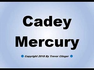 How To Pronounce Cadey Mercury