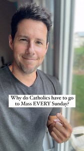 2.7K views · 32 reactions | Why do Catholics have to go to Mass every...