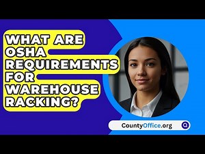 What Are OSHA Requirements For Warehouse Racking? - CountyOffice.org