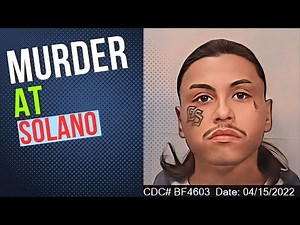 MURDER: California State Prison, Solano