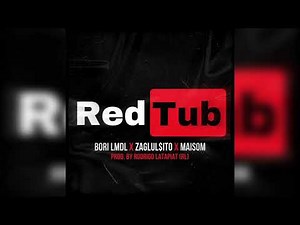 RedTub - ‪@Bori_lmdl‬ Ft. ‪@zaglulsito‬ , Maisom