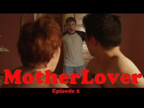 MotherLover (Ep 2 of 6)