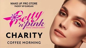 🎗 Charity Make Up Masterclass Coffee Morning🎗 @Make Up Pro Store and PAPADDY MCGURGAN MAKE UP ARTISTre delighted to host a coffee morning with a Make Up Masterclass in aid of @Pretty n pink breast cancer charity 🗓 Tuesday 10th March ⏰ 10am to 12pm 🎫 £10 per person ALL Proceeds go to Pretty n Pink, Breast Cancer Charity which does an amazing job in the local community. Bring your Mothers, daughters, sisters and friends to show your support for this amazing charity, and of course have a great 