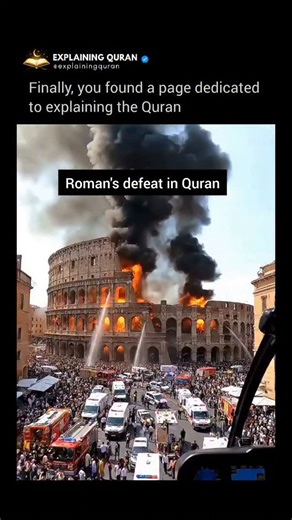 Quran, specifically the opening verses of Surah Ar-Rum (Chapter 30, "The Romans"). ​The "miracle" discussed involves two main claims: a historical prophecy and a scientific observation. ​1. The Historical Prophecy: Rome's Victory ​The verse was revealed around 614–615 CE, a time when the Byzantine Empire (Eastern Romans) had been utterly crushed by the Persian Sassanid Empire. The Persians had captured Jerusalem, Damascus, and Egypt, and many thought the Roman Empire was on the brink of total co