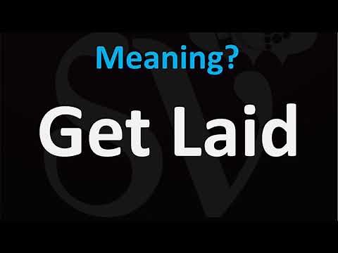 Get Laid Meaning