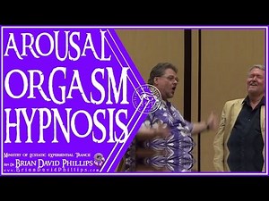 Hypnosis for Arousal and Orgasm