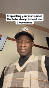 Stop calling your man names like babe always instead use these names | Brian Healer FansPage