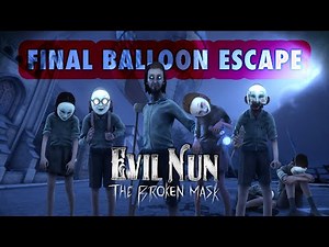 Evil Nun: The Broken Mask Epic hot Air Balloon Escape! [Scene]