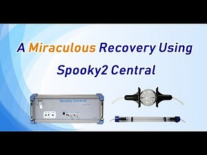Spooky2 Rife Machine Success Story - A Miraculous Recovery Using Spooky2 Central