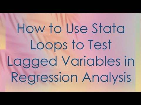How to Use Stata Loops to Test Lagged Variables in Regression Analysis