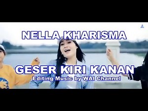 GESER KIRI KANAN - NELLA KHARISMA (REMIX ULANG) #WAIChannel