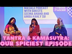 TANTRA & KAMASUTRA: IT'S NOT ABOUT SEX POSITIONS