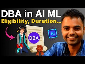 DBA in AI and ML Course, Eligibility, Duration, DBA Course Pros and Cons