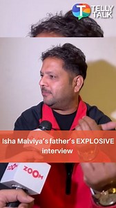 9.5K views · 19 reactions | @isha__malviya's father opens up in an...