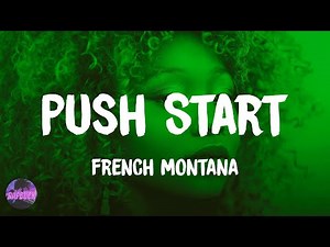 French Montana - Push Start (with Coi Leray feat. 42 Dugg) (lyrics)