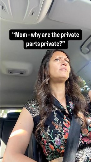 “WHY are the private parts private?”