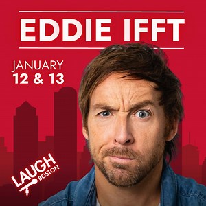Don't miss the unstopabble Eddie Ifft at Laugh Boston! Eddie Ifft has been called one of the most underrated comics in America by the Onion and has proudly told jokes around the world to sold-out crowds in over 15 countries. Most recently Eddie is co-host of one of the most successful podcasts in the comedy world called Talkin’ Sh*t. He has recently released his DVD, “I Love Pussy.” which is the follow up to his critically acclaimed DVD “Live From Australia” which was filmed in front of a sold o