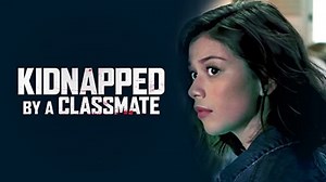 Kidnapped by a Classmate (2020)