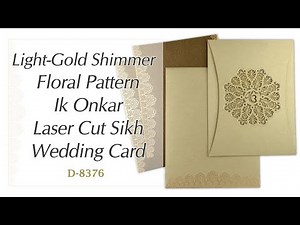 Light-gold shimmer Floral pattern cum Ik Onkar Laser cut Sikh Wedding card. D-8376- New design!