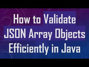 How to Validate JSON Array Objects Efficiently in Java