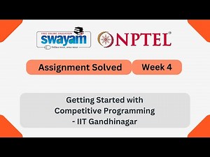 Getting Started with Competitive Programming Week 4 | NPTEL ANSWERS 2025 #nptel2025 #myswayam #nptel
