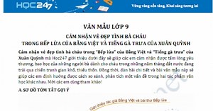Cảm nhận vẻ đẹp tình bà cháu trong Bếp lửa của Bằng Việt và Tiếng gà trưa của Xuân Quỳnh