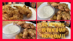 ITS NOTHING BETTER THAN COOKING AND EATING FRIED QUAIL/OLD SCHOOL FRIED QUAIL AND WHITE CREAM GRAVY OLD SCHOOL CHICKEN FRIED QUAIL & OLD SCHOOL CREAM SKILLET GRAVY This whole recipe takes 20-30 minutes to make It's so so easy and filling Recipe 4 ea. quail 1 whole eggs 2 cup buttermilk 2 cups self rising flour Salt and pepper Mix eggs and 1:2 cup milk in bowl Season meat with salt and pepper Bread with flour/egg milk /flour Fry in hot oil until golden brown on each side Remove from skillet Drain